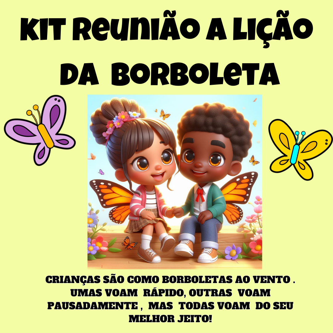 kit reunião tema: a lição da borboleta