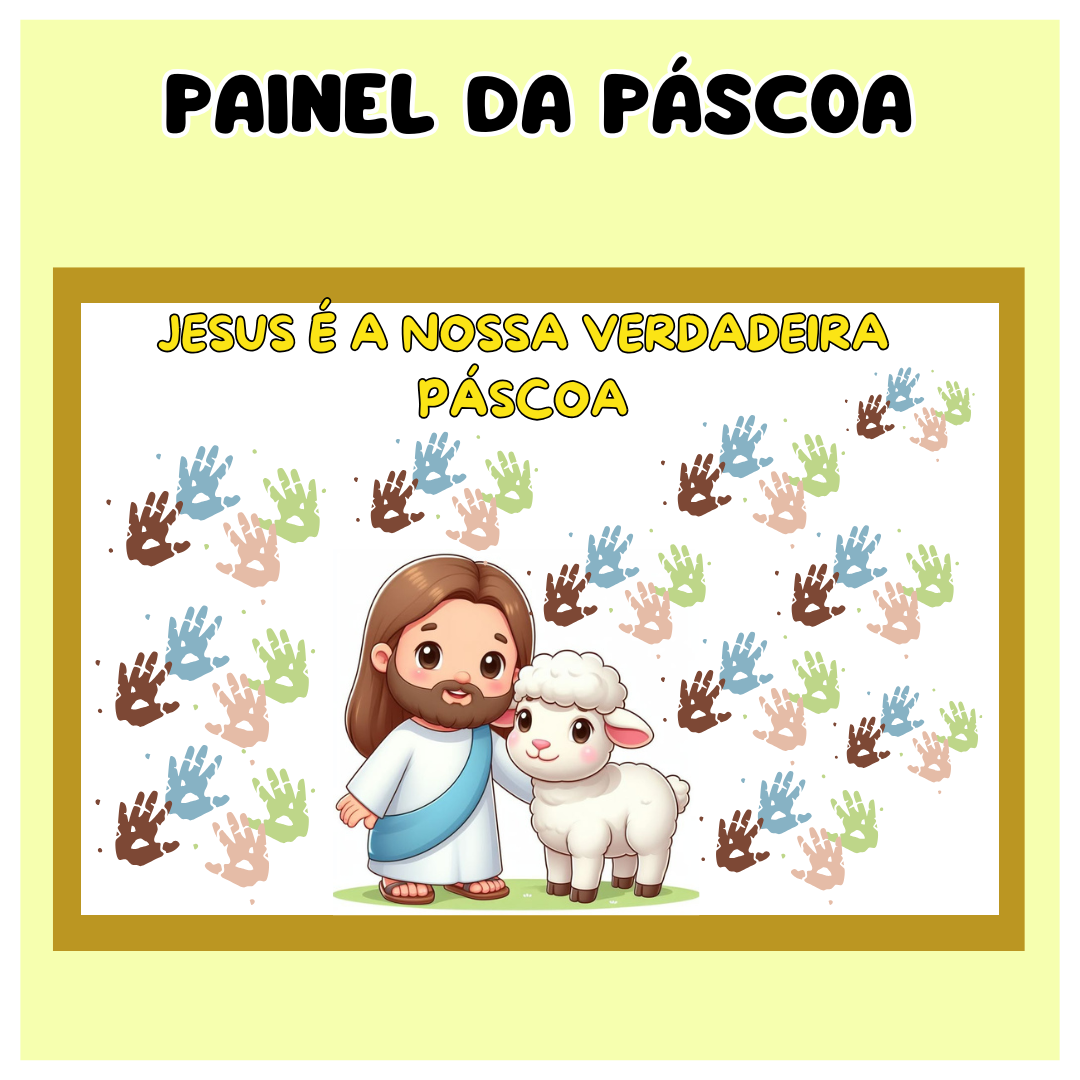 Painel JESUS É A NOSSA VERDADEIRA PÁSCOA! ✝️🐑