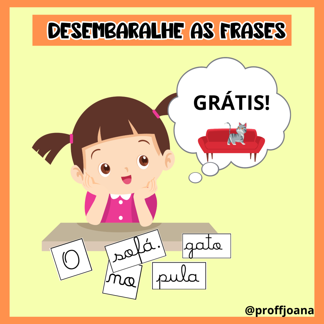 Desembaralhe as frases!